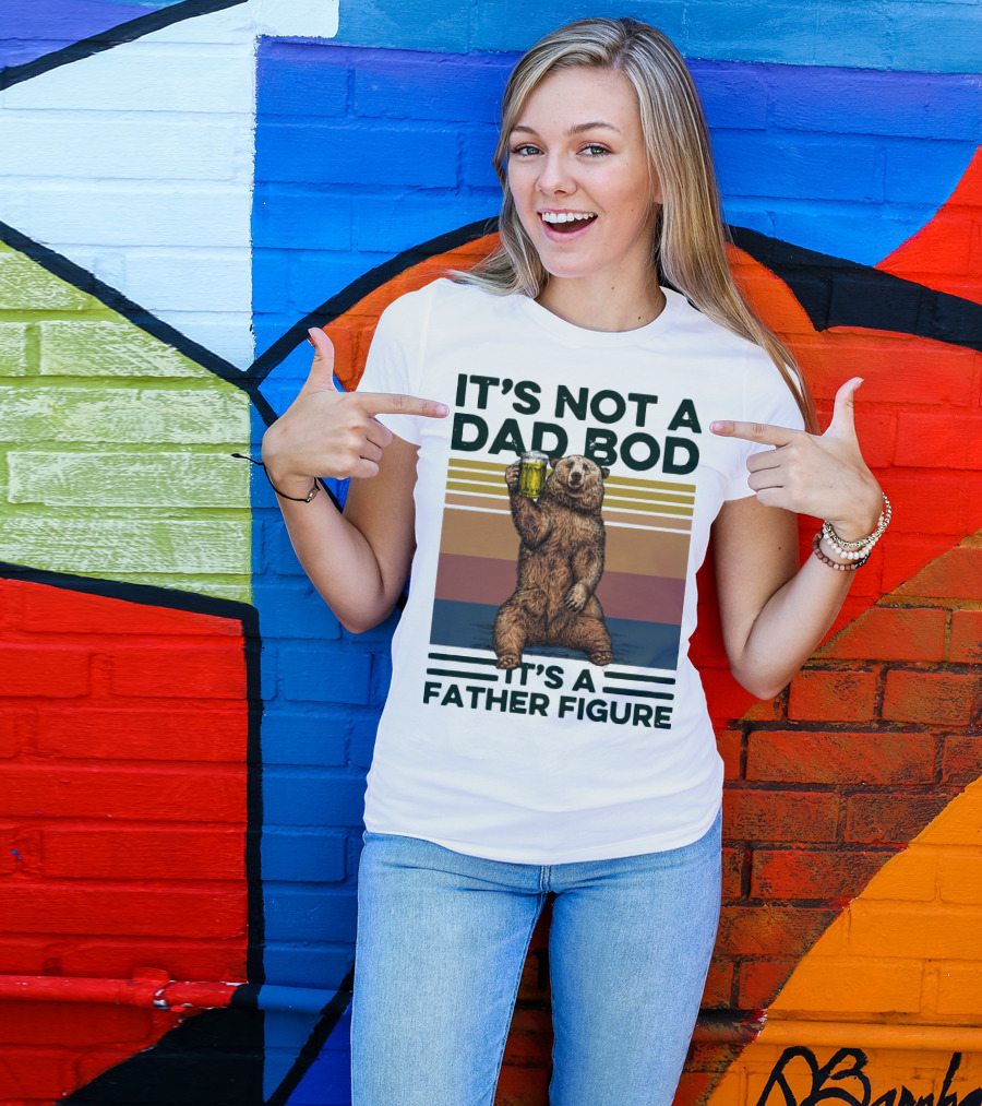 Vintage Bear It's Not A Dad Bod It's A Father Figure T-Shirt