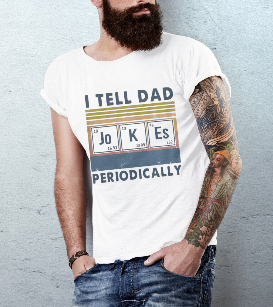 I Tell Dad Jokes Periodically Vintage Style Chemistry Elements T-Shirt