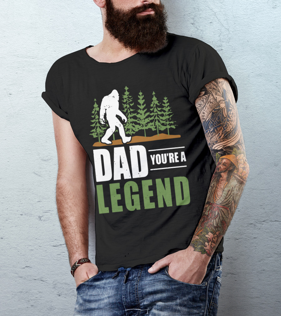 Big Foot Dad You're A Legend Forest T-Shirt