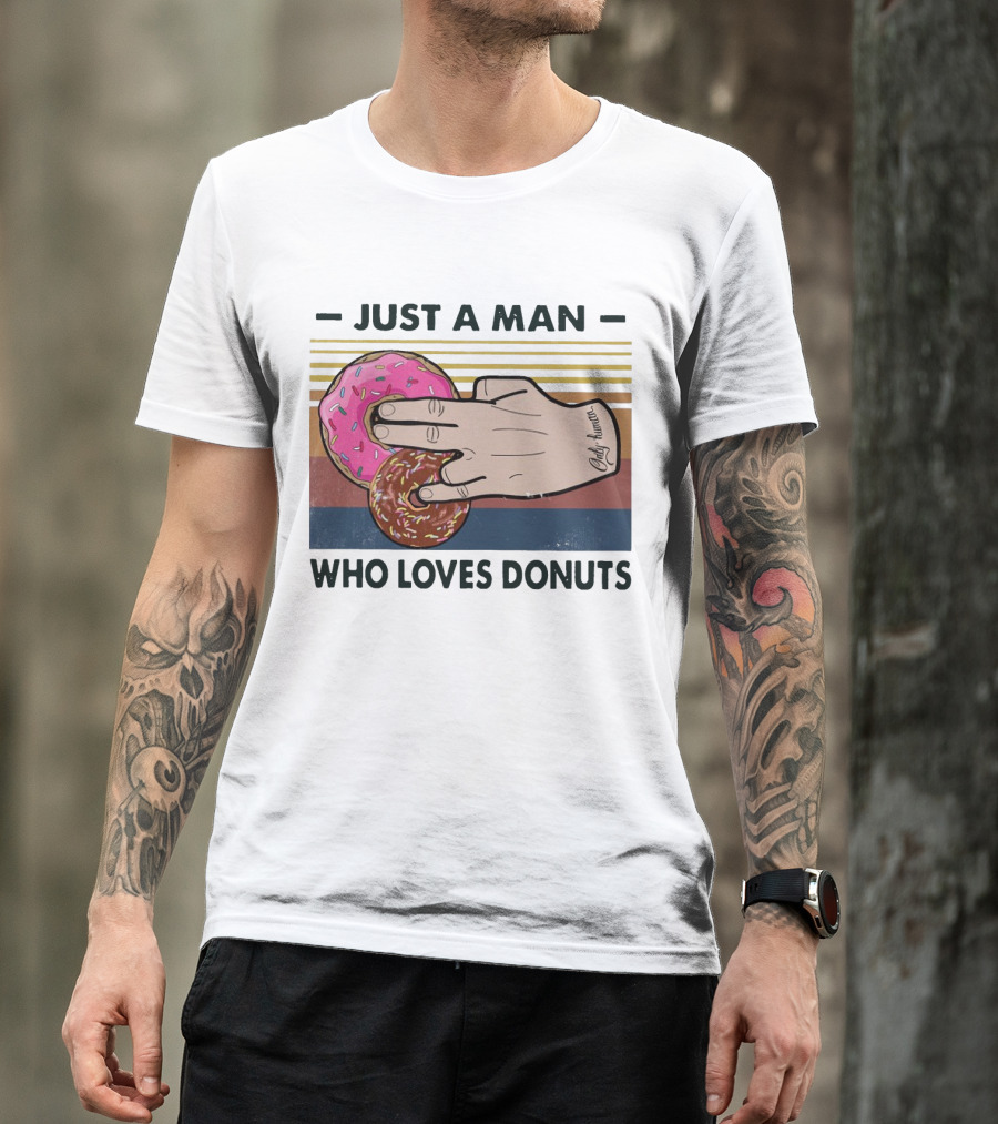 Retro Just A Man Who Loves Donuts With Hand Holding Pink And Brown Donuts T-Shirt