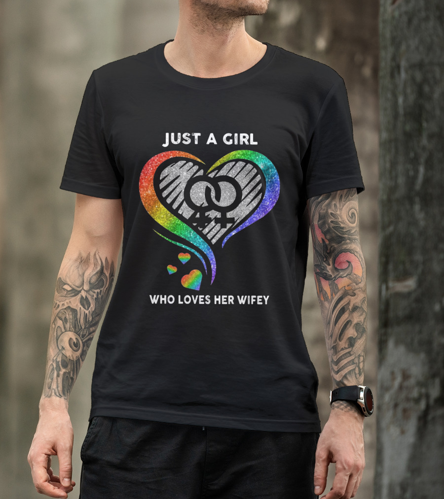 Just A Girl Who Loves Her Wifey Rainbow Heart T-Shirt