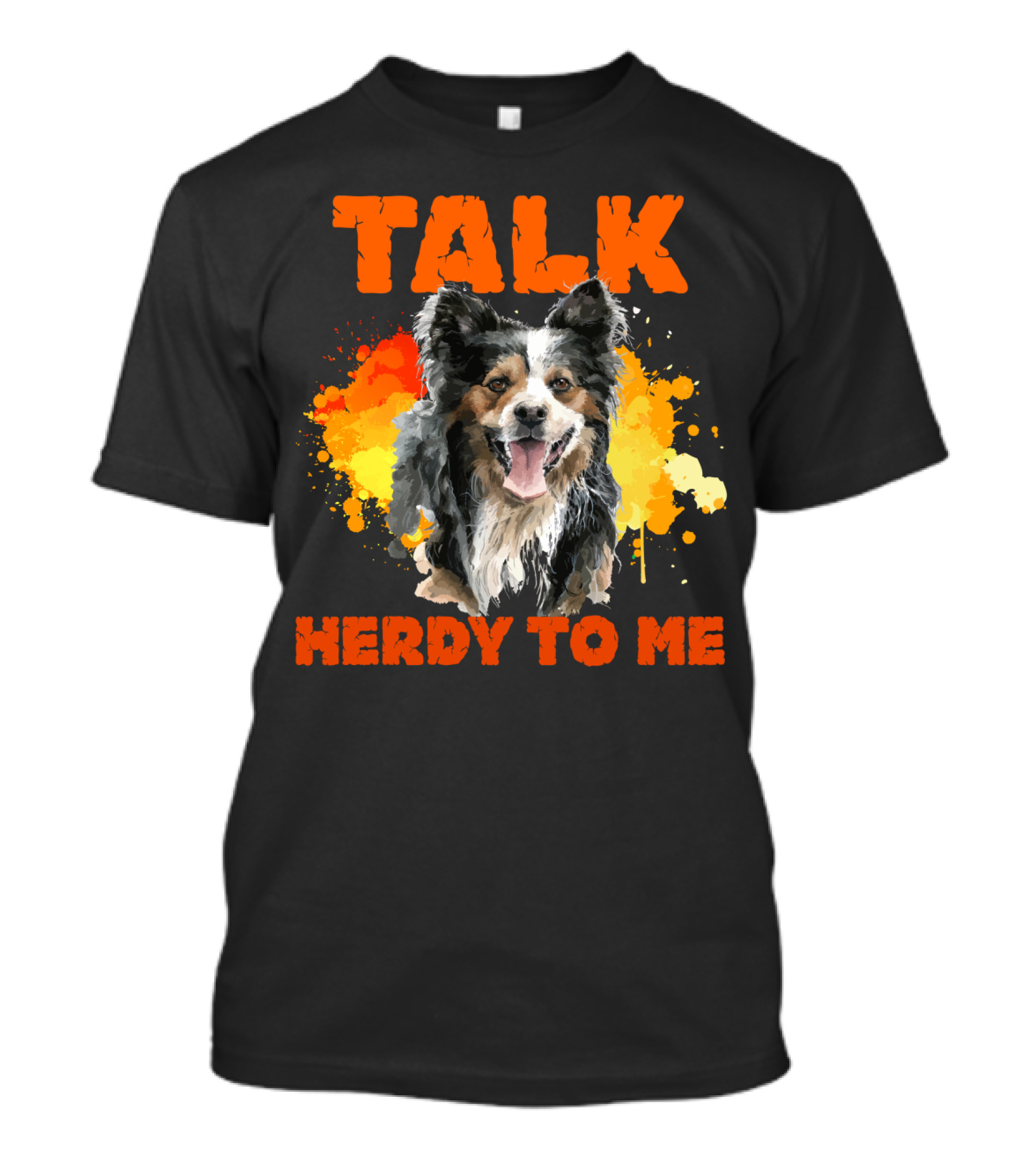 Talk Herdy To Me Australian Shepherd T-Shirt