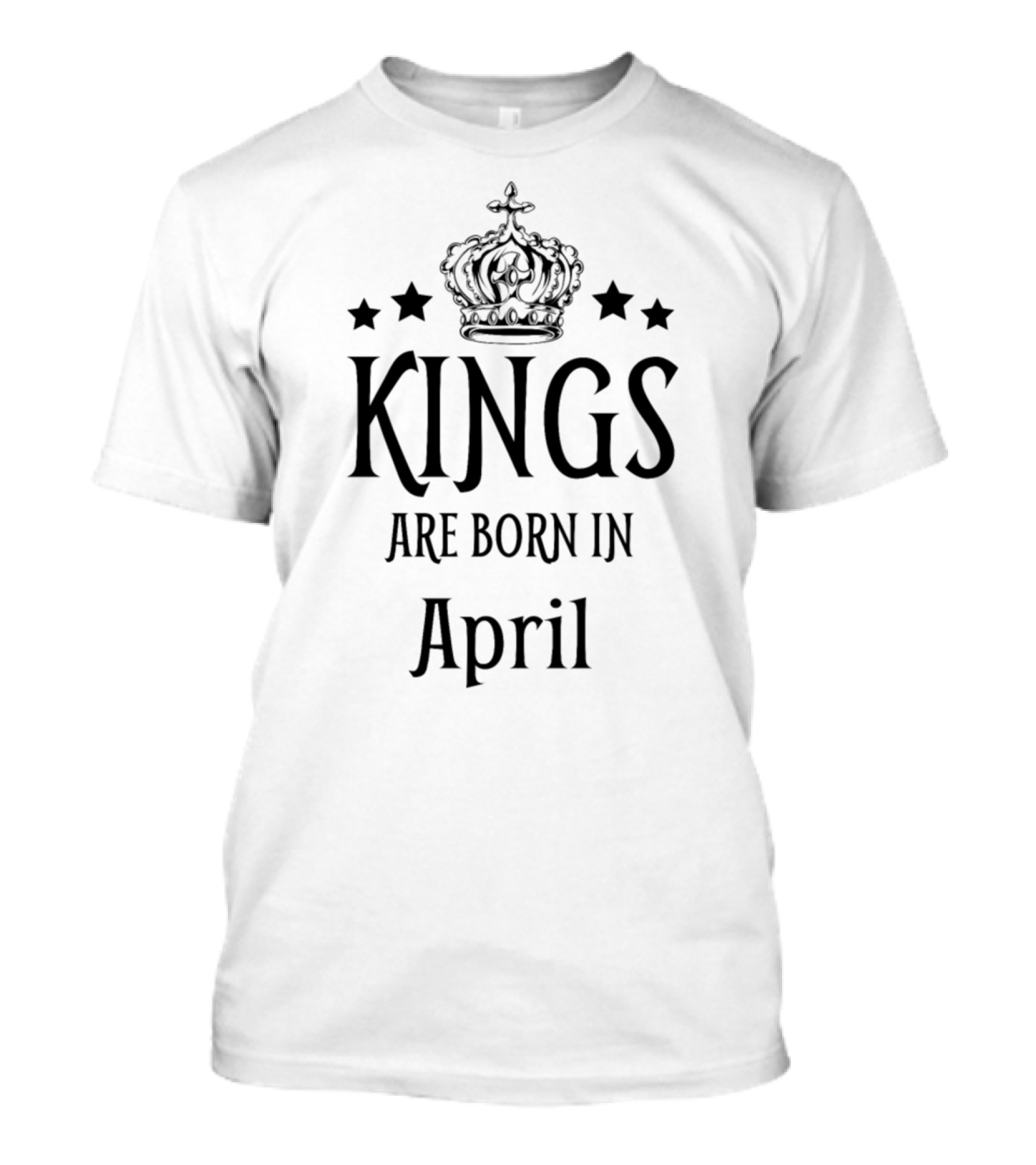 April Kings Birthday Black Text Crown Stars T-Shirt