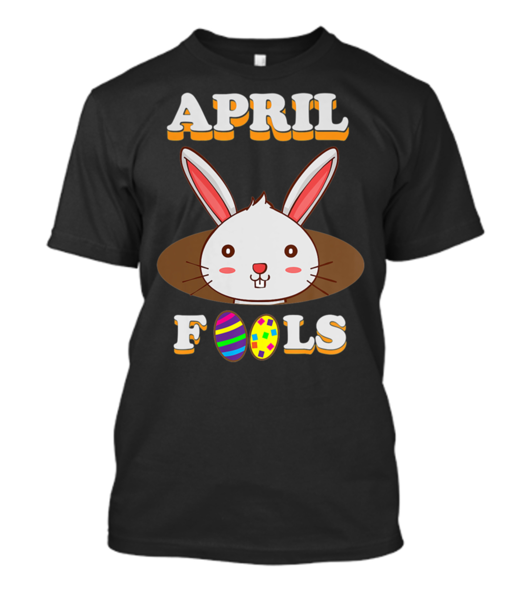 April Fools Bunny With Easter Eggs T-Shirt