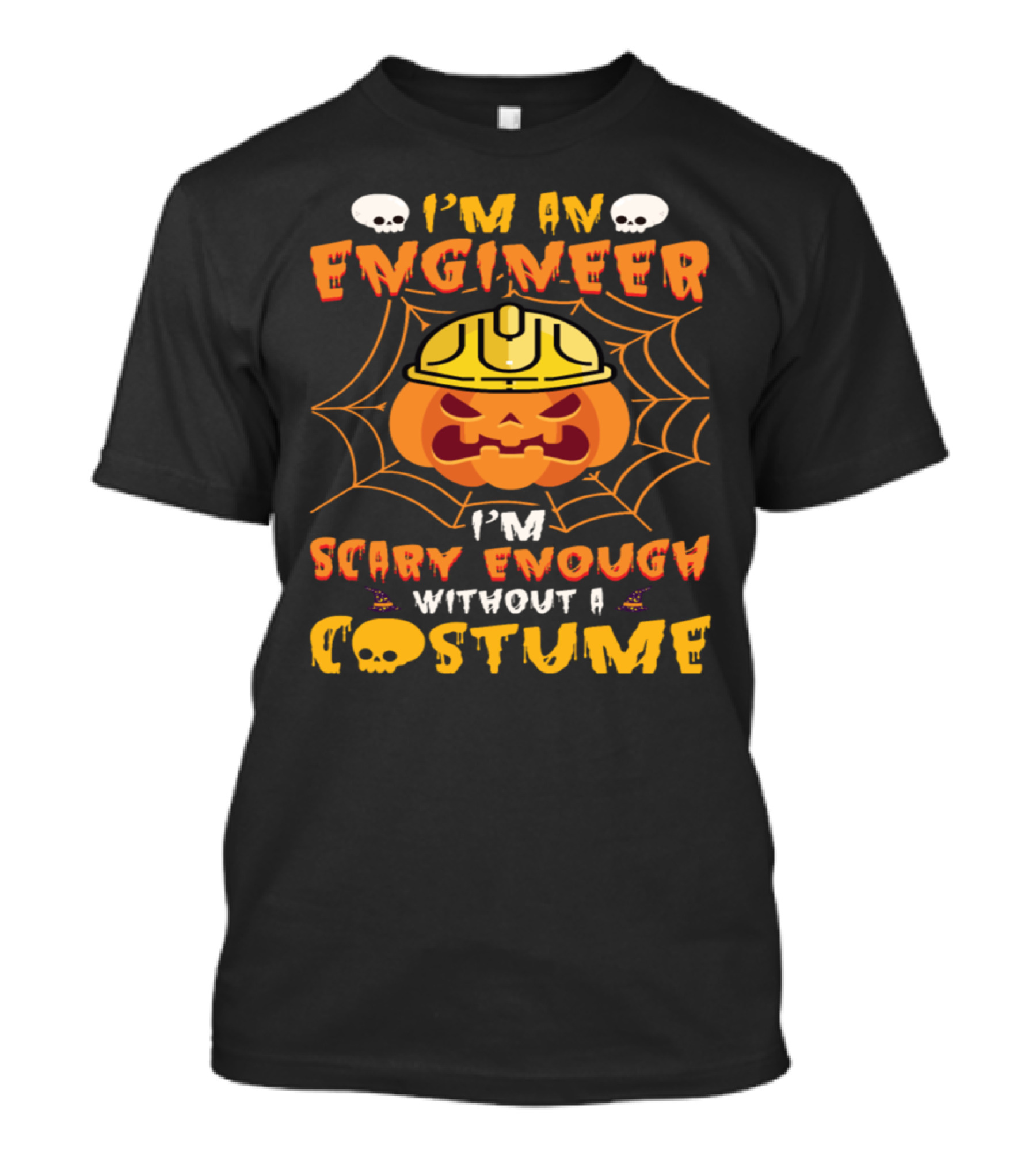 I'm An Engineer Scary Enough Without A Costume Pumpkin Hard Hat T-Shirt