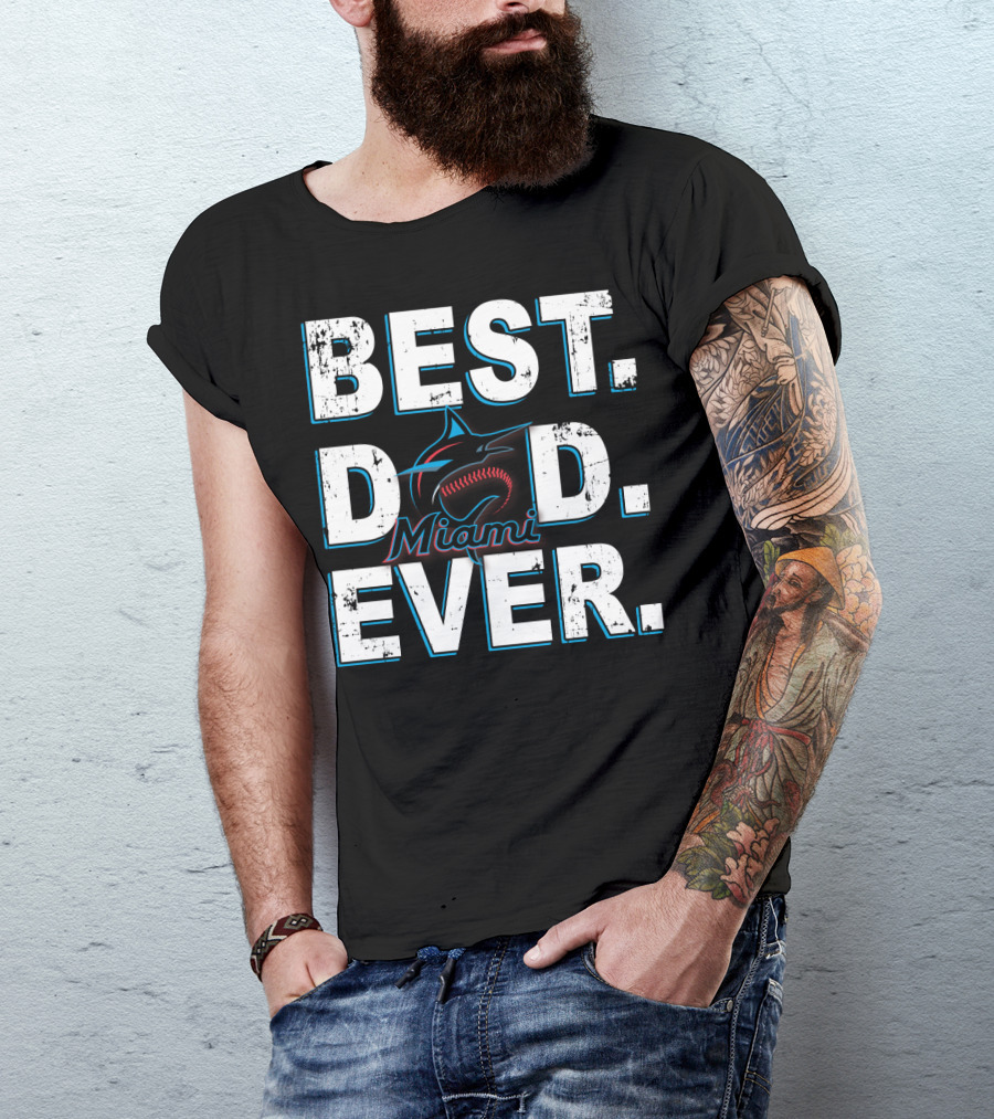 Best Dad Ever Miami Marlins Baseball T-Shirt