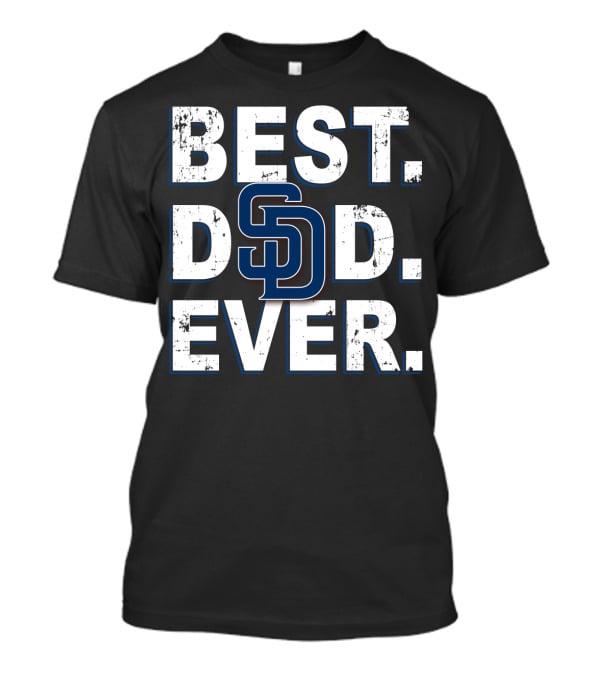 Best Dad Ever San Diego Padres SD T-Shirt