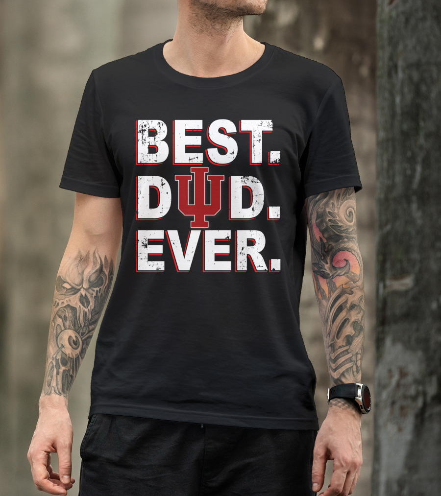 Best Dad Ever Indiana Hoosiers Iu T-Shirt