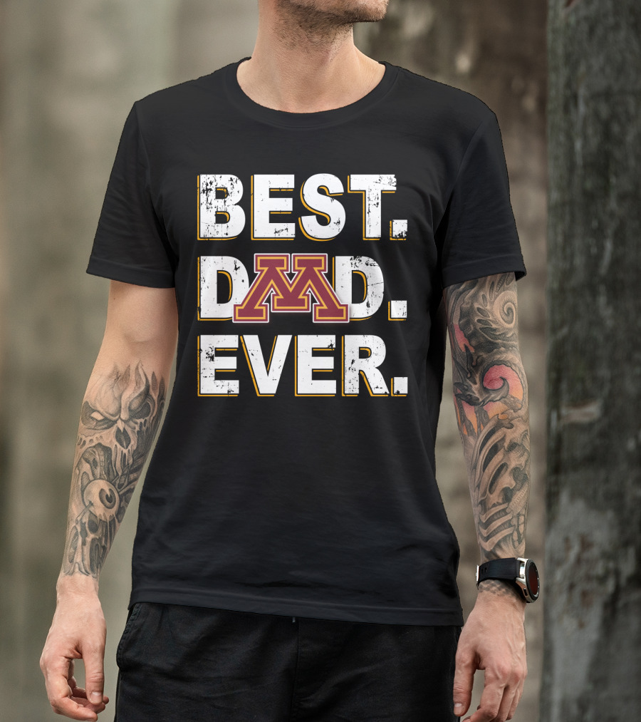 Best Dad Ever Minnesota Golden Gophers T-Shirt
