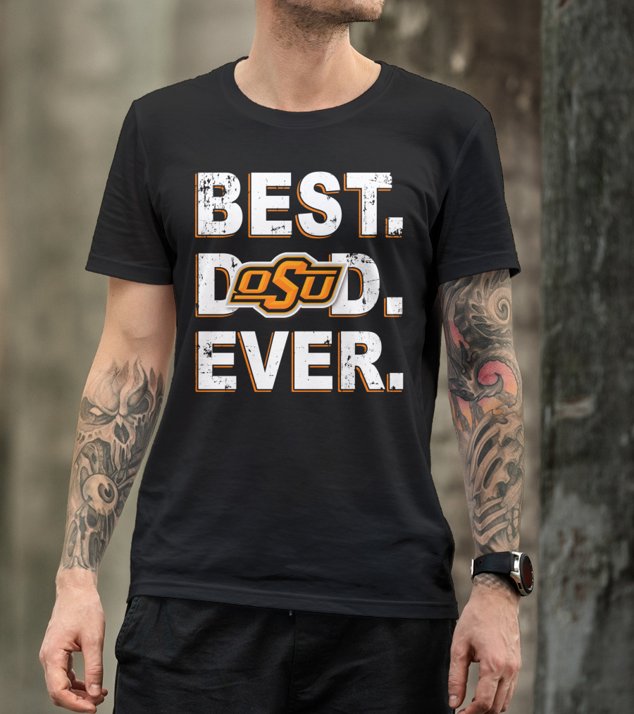 Best Dad Ever Osu Oklahoma State Cowboys T-Shirt