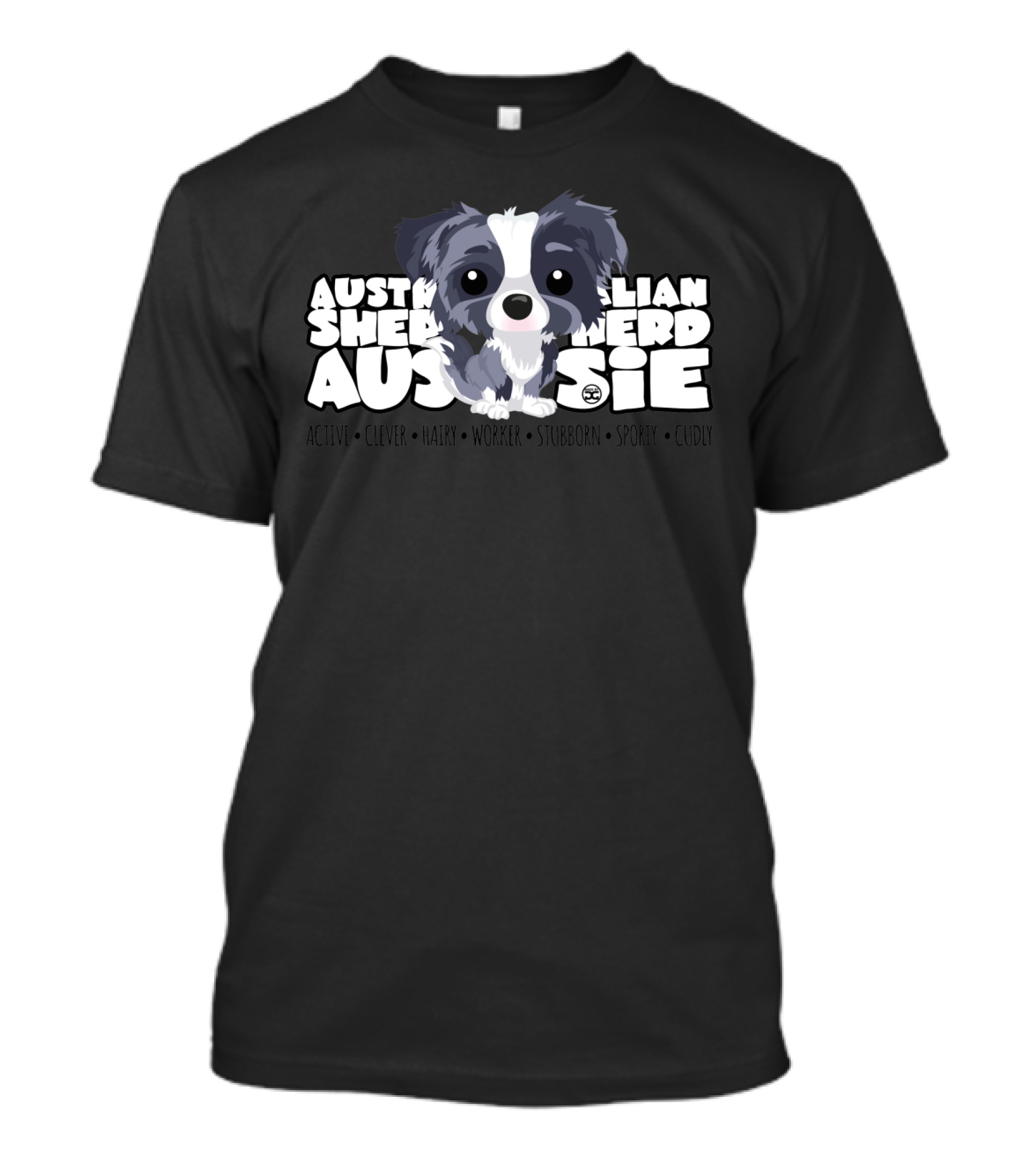 Australian Shepherd Aussie Big Head Character Active Clever Worker Stubborn Sporty Cuddly T-Shirt