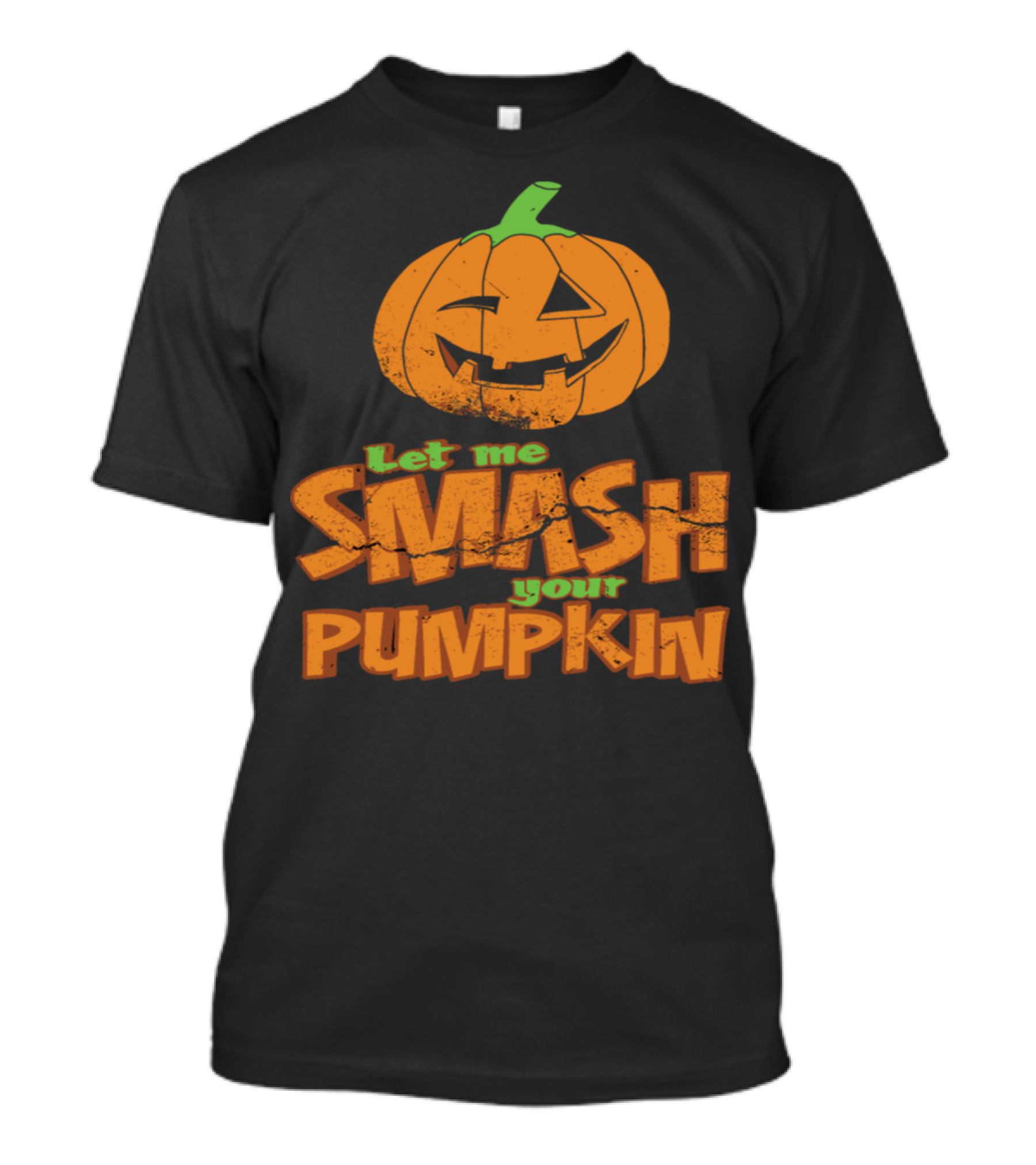Let Me Smash Your Pumpkin Halloween Jack-O'-Lantern T-Shirt