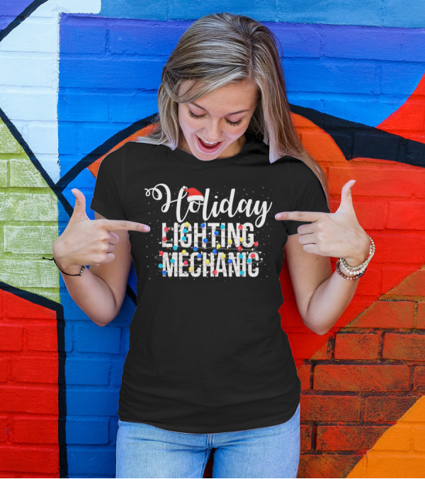 Holiday Lighting Mechanic Santa Hat Christmas Lights T-Shirt