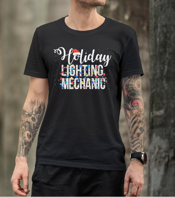 Holiday Lighting Mechanic Santa Hat Christmas Lights T-Shirt