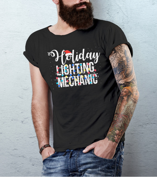 Holiday Lighting Mechanic Santa Hat Christmas Lights T-Shirt