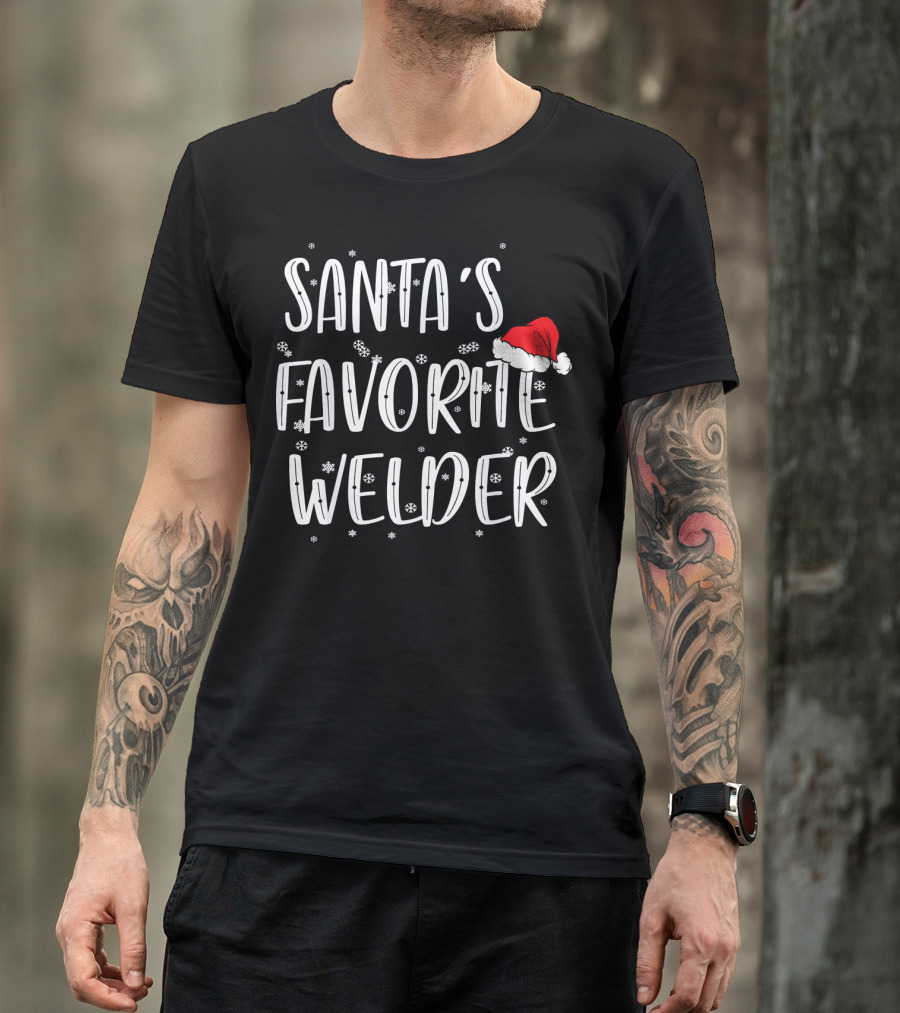 Santa's Favorite Welder Christmas Humor T-Shirt