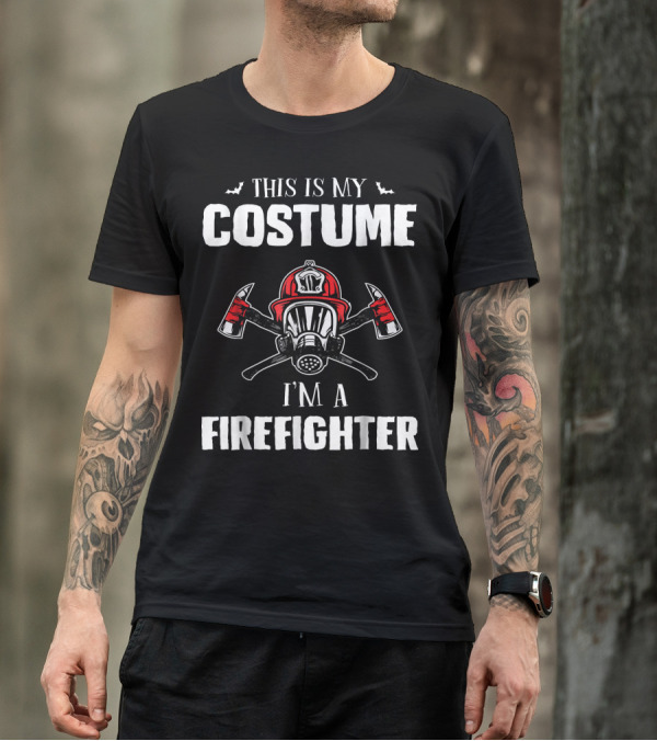 This Is My Costume I'm A Firefighter Fire Helmet Mask Axes Halloween T-Shirt