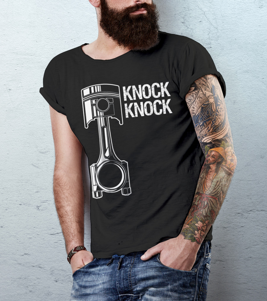 Knock Knock Car Mechanic Piston Humor T-Shirt