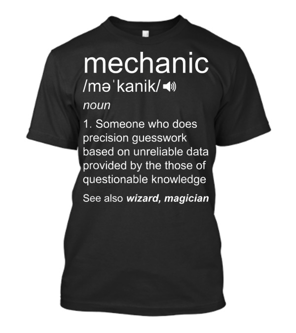 Mechanic Definition Precision Guesswork Wizard Magician T-Shirt