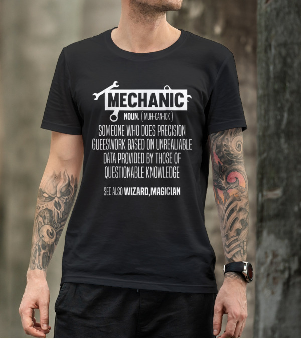 Mechanic Noun Definition Someone Who Does Precision Guesswork Wizard Magician T-Shirt