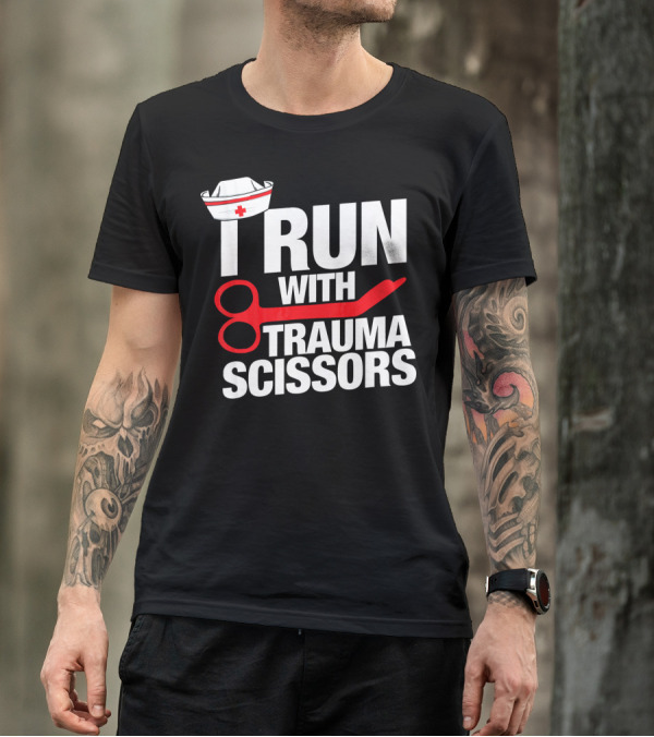 I Run With Trauma Scissors Nurse Hat T-Shirt