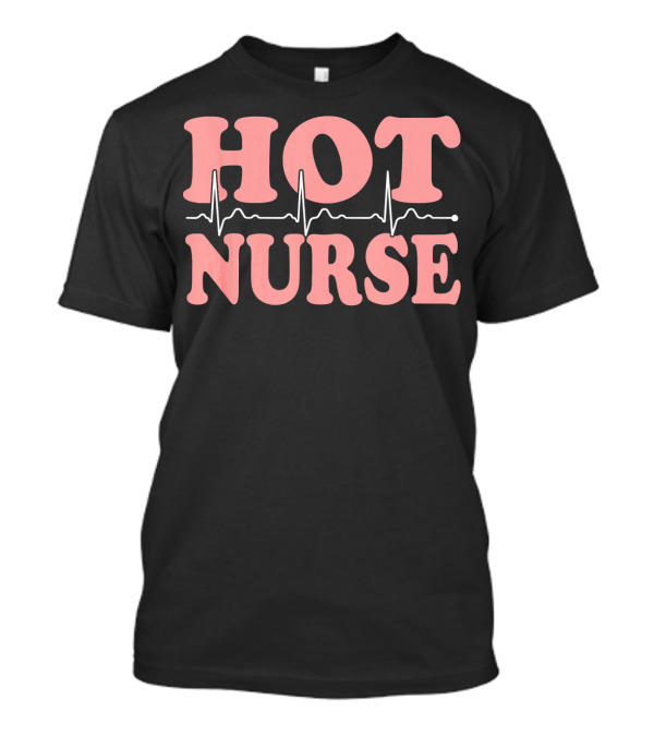 HOT NURSE EKG Heartbeat T-Shirt