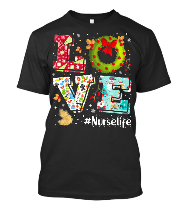 LOVE Christmas Wreath #Nurselife Fun Nurse Life T-Shirt