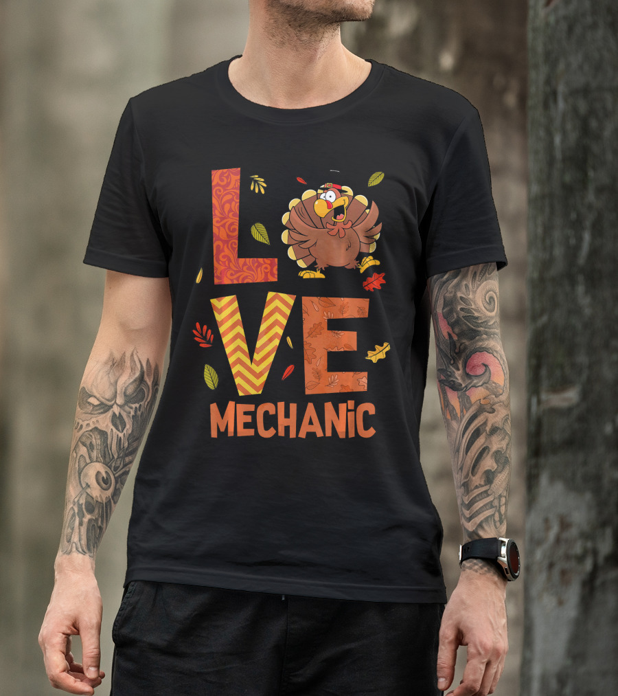 LOVE Mechanic Turkey Autumn Fall Costume T-Shirt