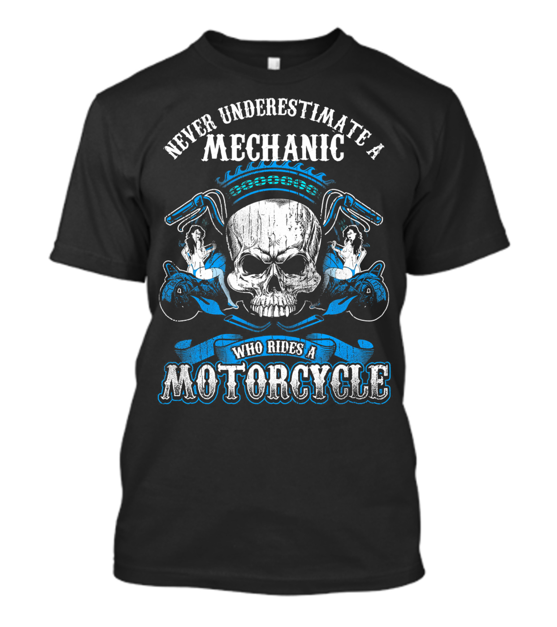Never Underestimate A Mechanic Who Rides A Motorcycle T-Shirt