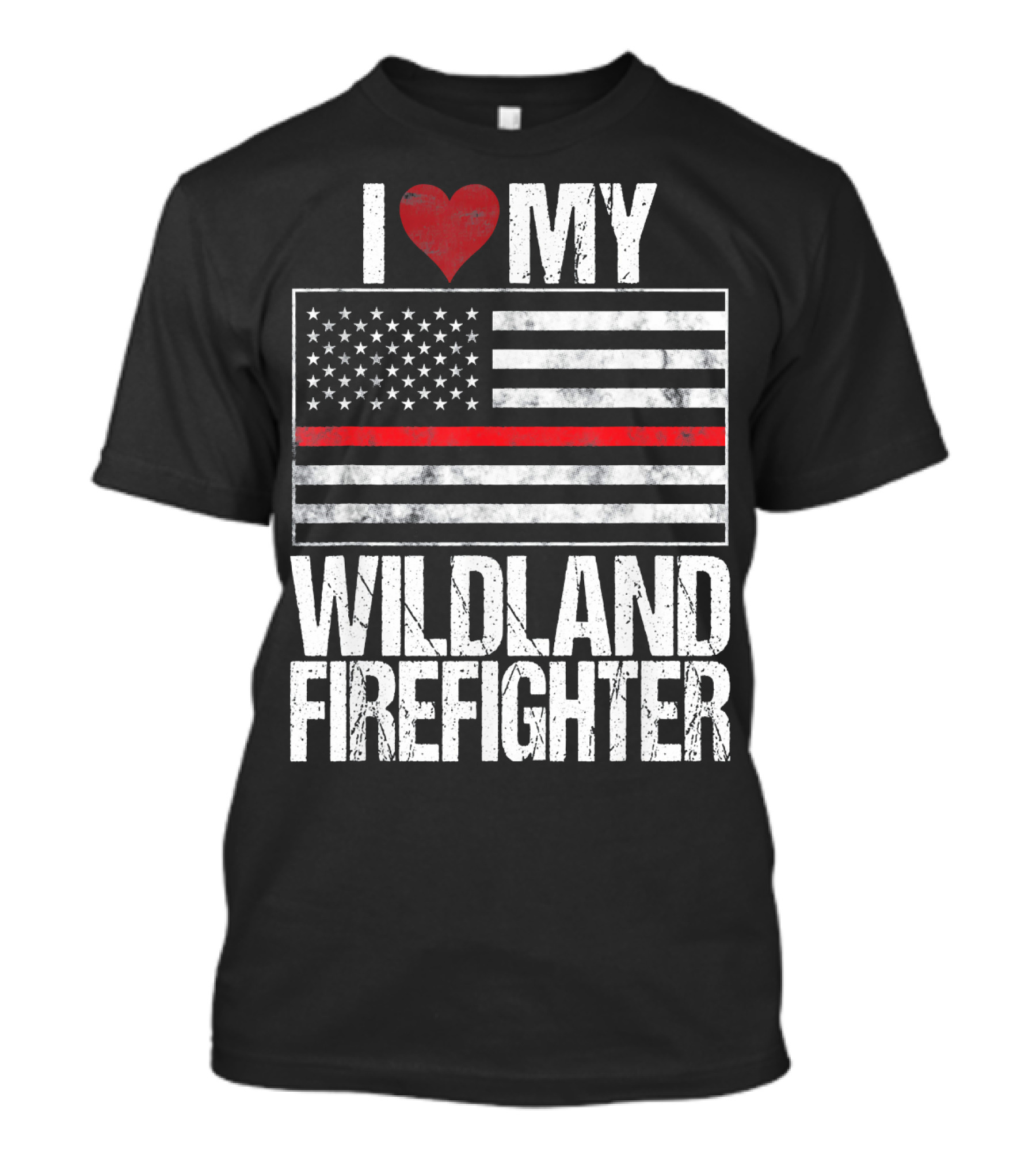 I Love My Wildland Firefighter USA Flag Thin Red Line T-Shirt