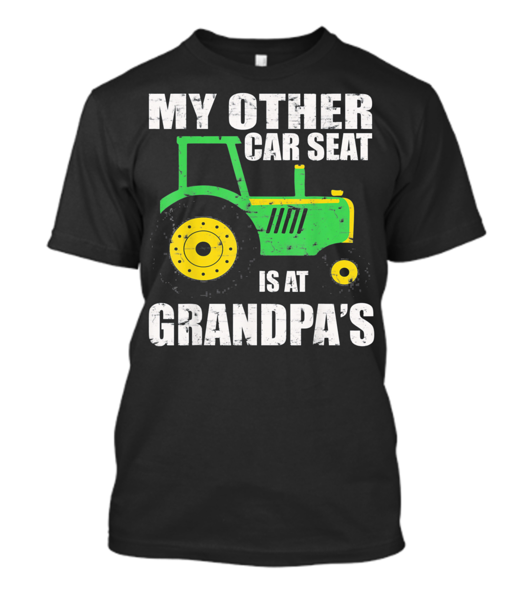 My Other Car Seat Is At Grandpa's Tractor Toddler Farmer Kids T-Shirt
