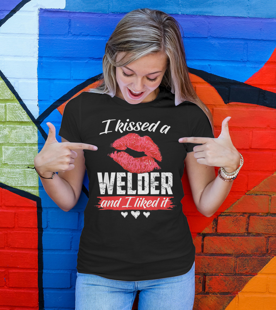 I Kissed A Welder And I Liked It Red Lips Hearts T-Shirt