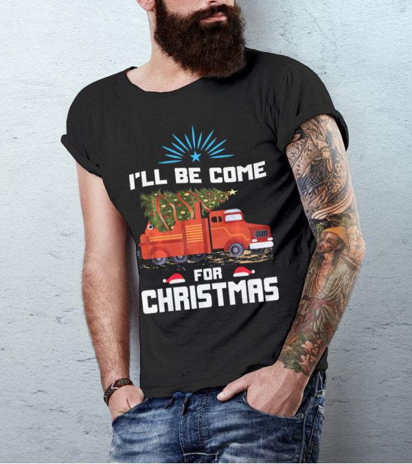 I'll Be Home For Christmas Firefighter Truck T-Shirt