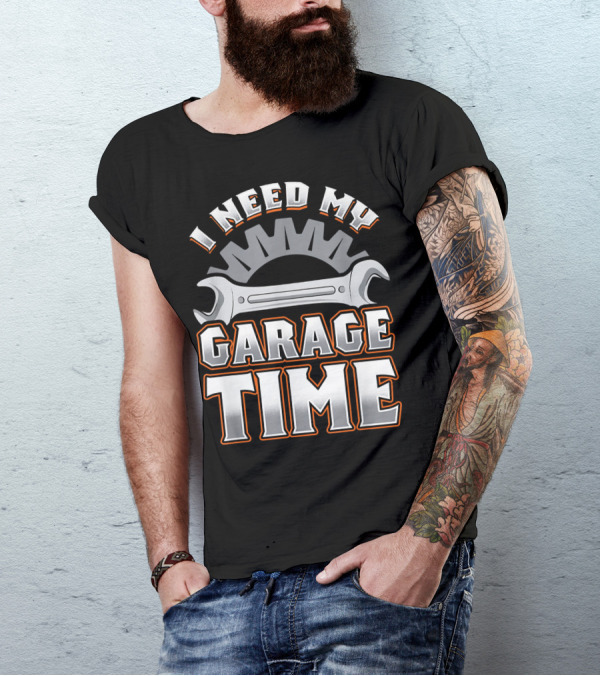 Funny Mechanic Wrench I Need My Garage Time T-Shirt