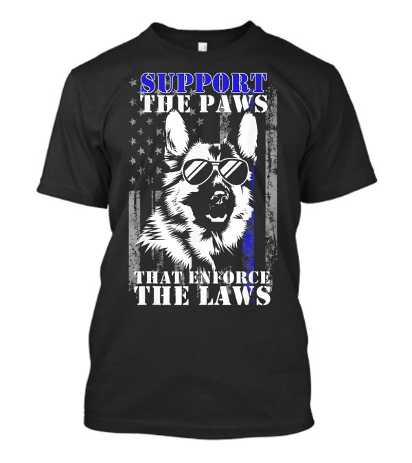 Support The Paws That Enforce The Laws K9 Unit Thin Blue Line German Shep T-Shirt