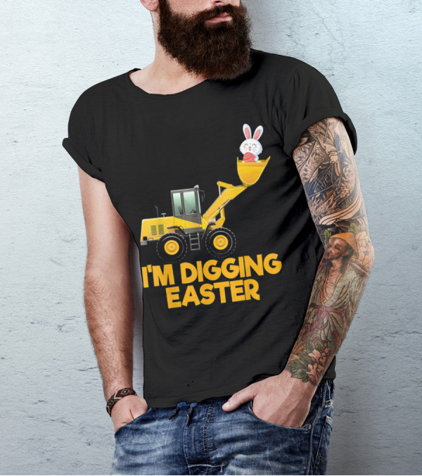 I'm Digging Easter Bunny Egg On Tractor T-Shirt