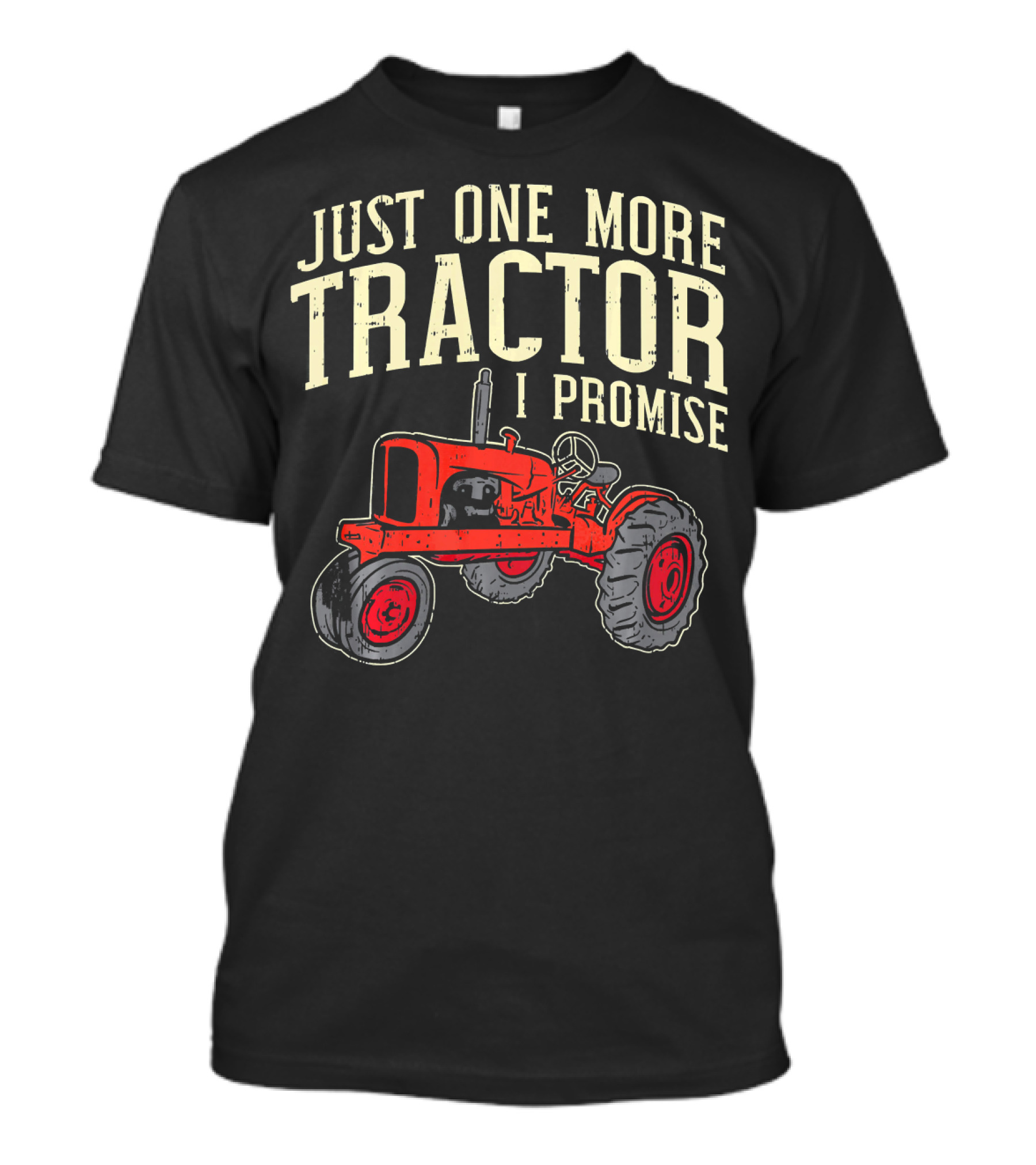 Just One More Tractor I Promise Vintage Farm Machinery T-Shirt