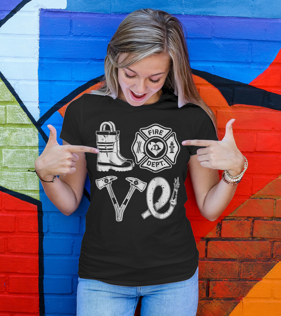 Love Fire Dept Firefighter Boot Axe Hose Badge T-Shirt