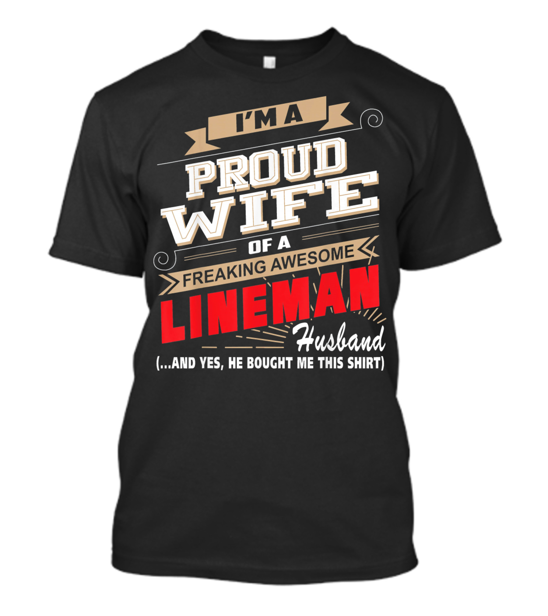 I'm A Proud Wife Of A Freaking Awesome Lineman Husband T-Shirt