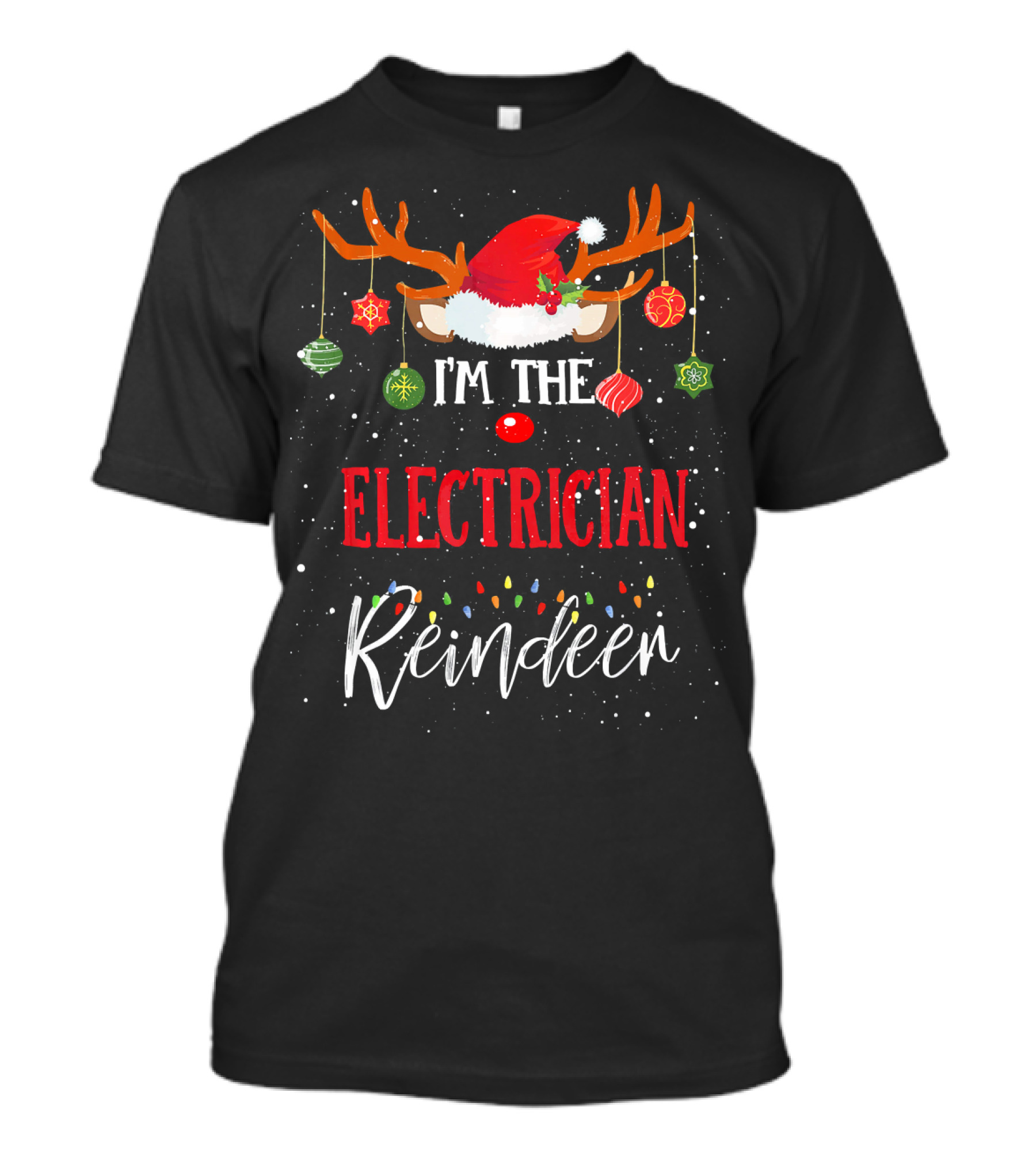I'm The Electrician Reindeer Christmas Santa Hat Lights Ornaments T-Shirt