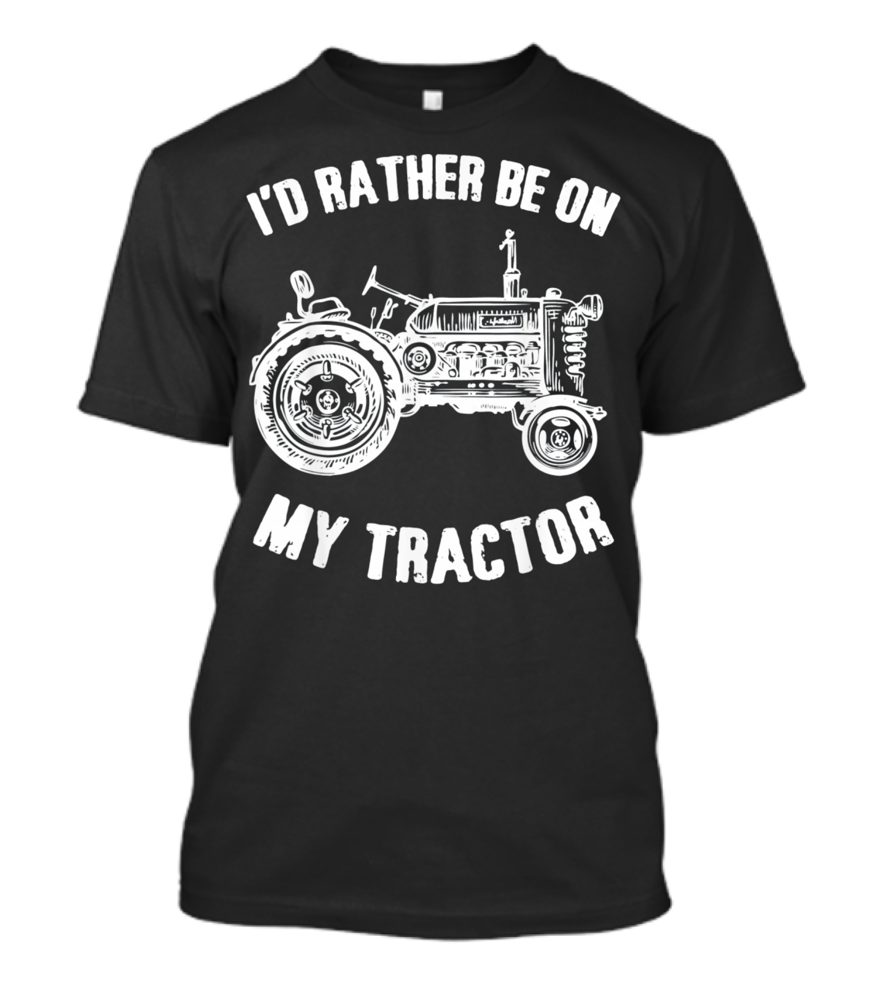 I'd Rather Be On My Tractor T-Shirt