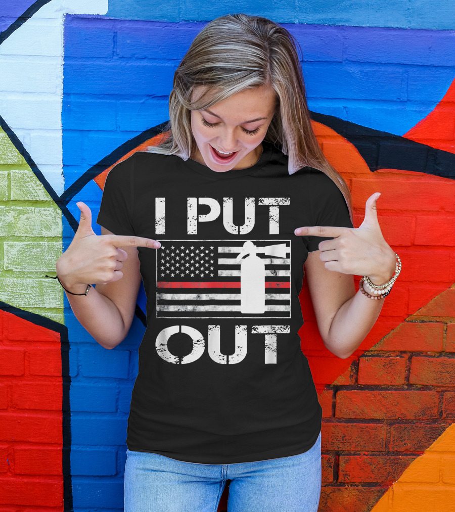 I Put Out Fire Safety Firefighters Fireman With American Flag And Fire Extinguisher T-Shirt