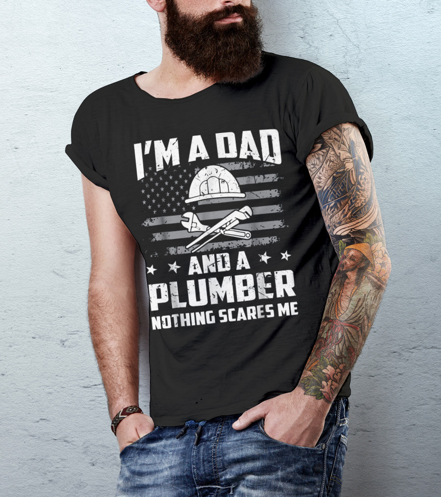 I'm A Dad And A Plumber Nothing Scares Me American Flag Helm Wrench T-Shirt