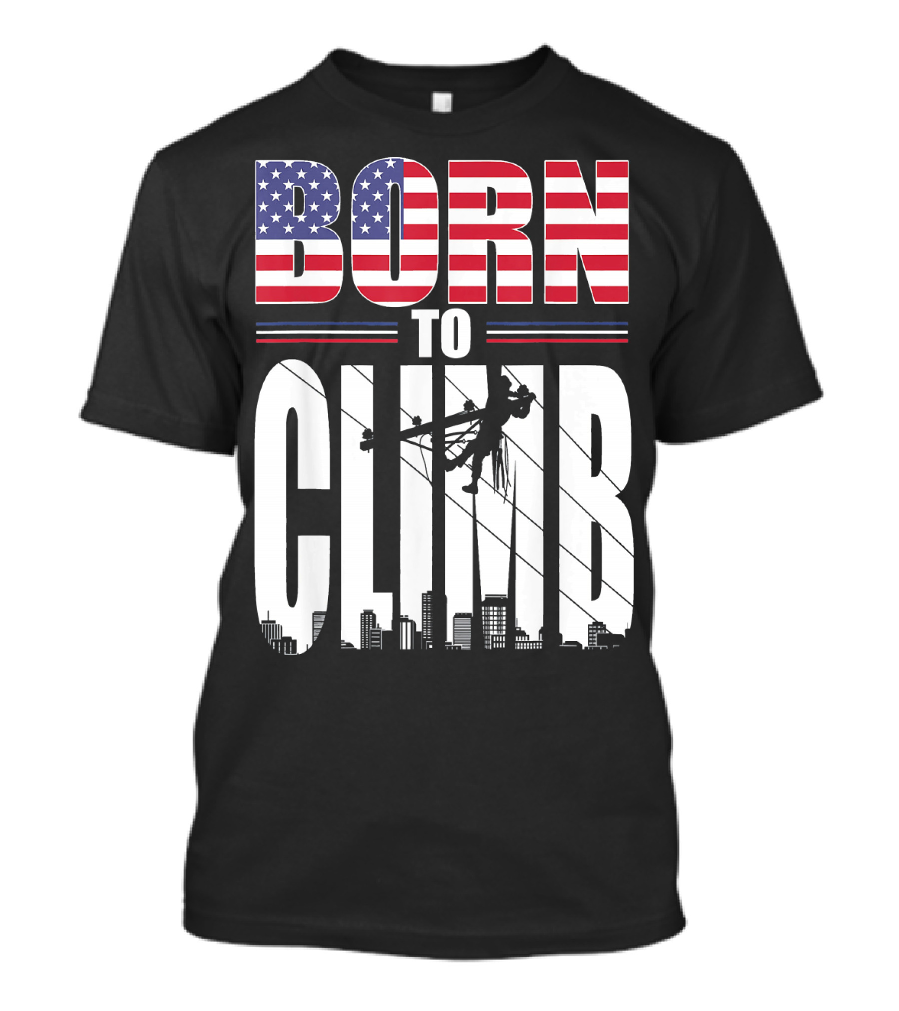 Born To Climb Lineman American Flag USA T-Shirt