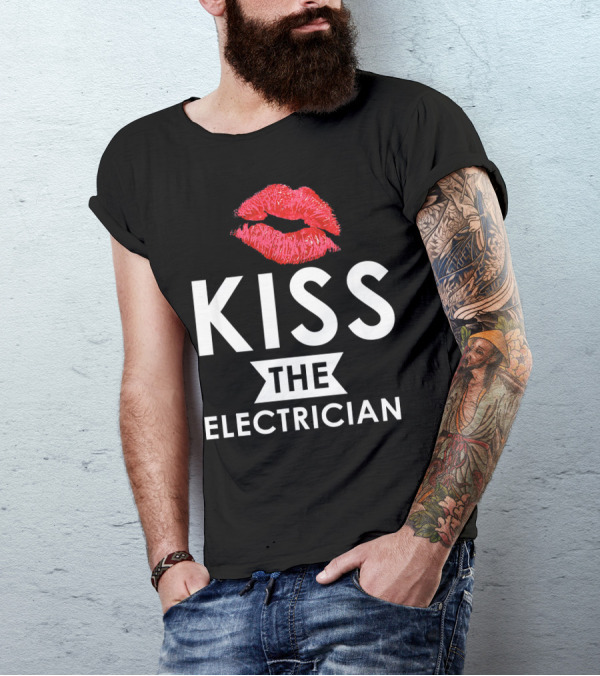 Kiss The Electrician T-Shirt