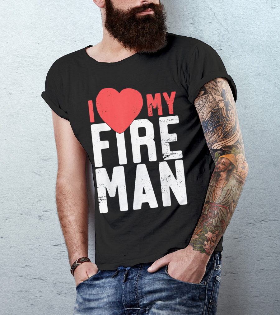 I Love My Fireman Heart T-Shirt