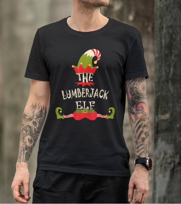 The Lumberjack Elf Christmas Funny Cool Holiday T-Shirt