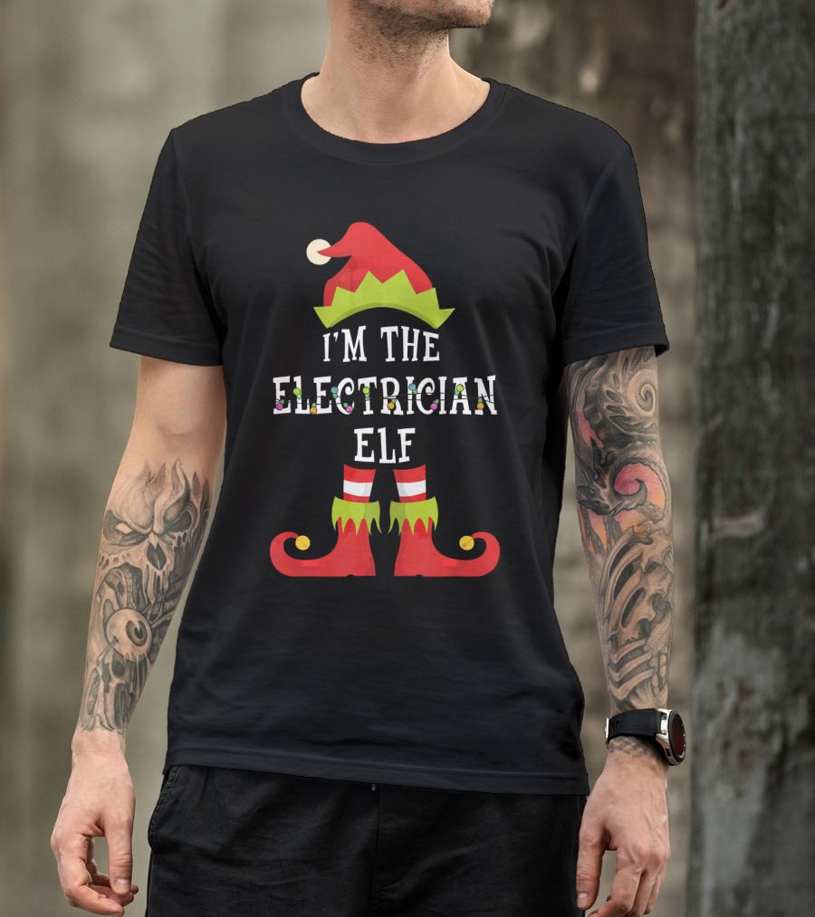 I'm The Electrician Elf Xmas Matching Fam T-Shirt