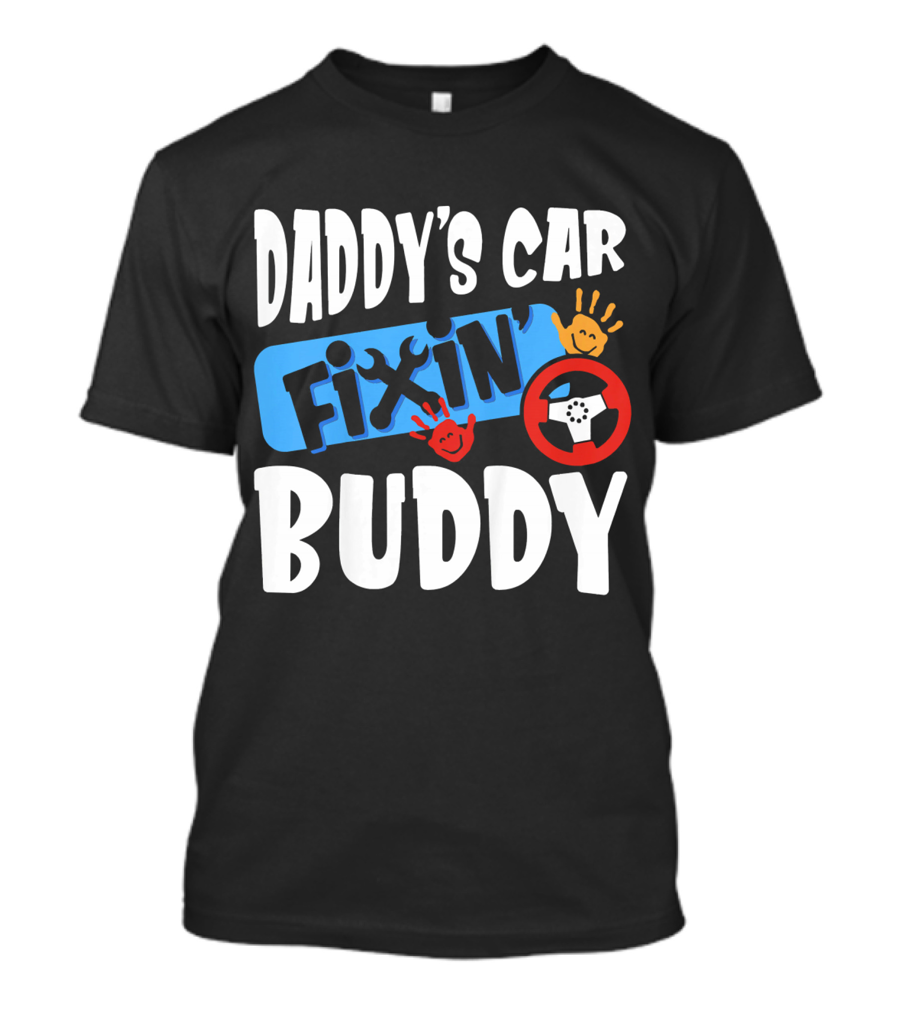 Daddy's Car Fixin' Buddy Mechanic Dad T-Shirt