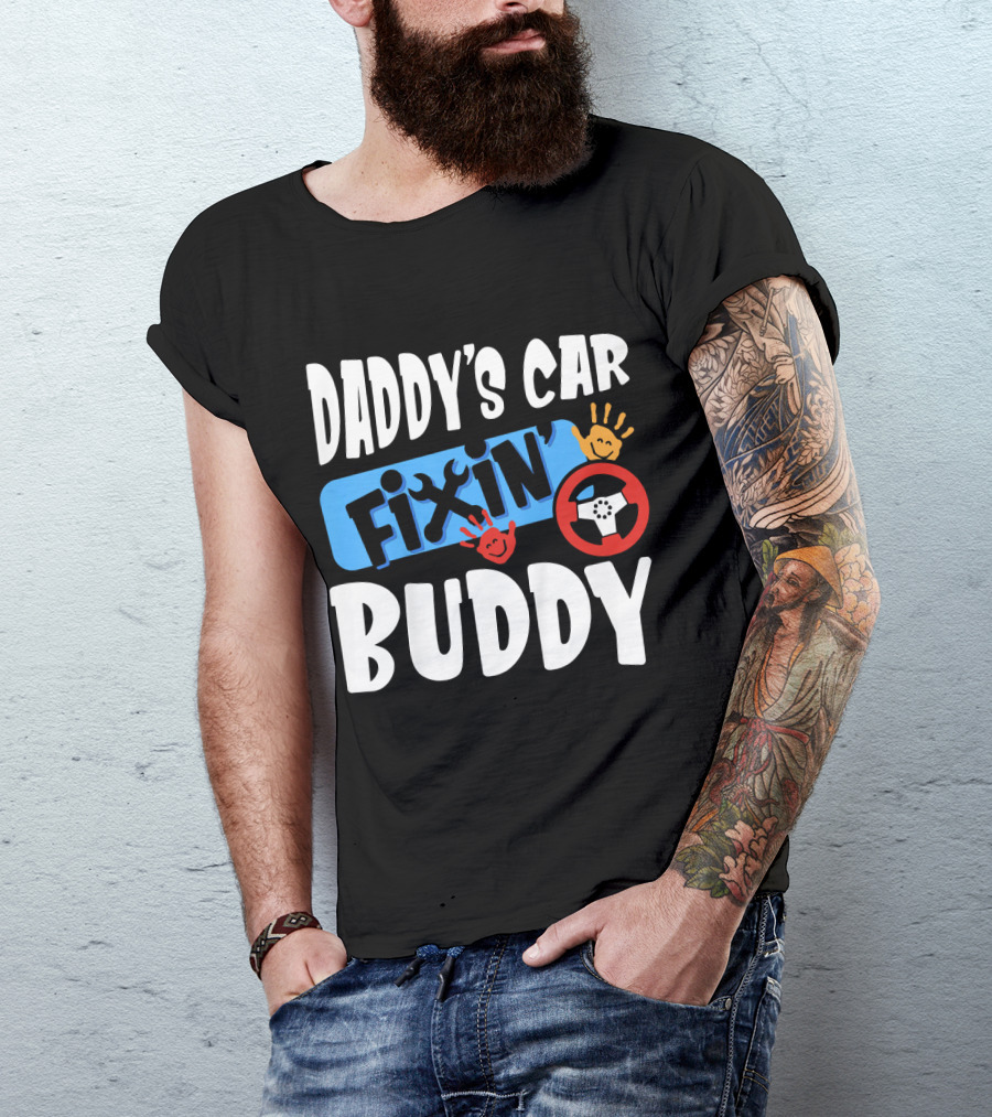 Daddy's Car Fixin' Buddy Mechanic Dad T-Shirt